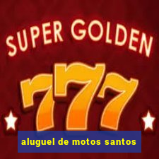 aluguel de motos santos